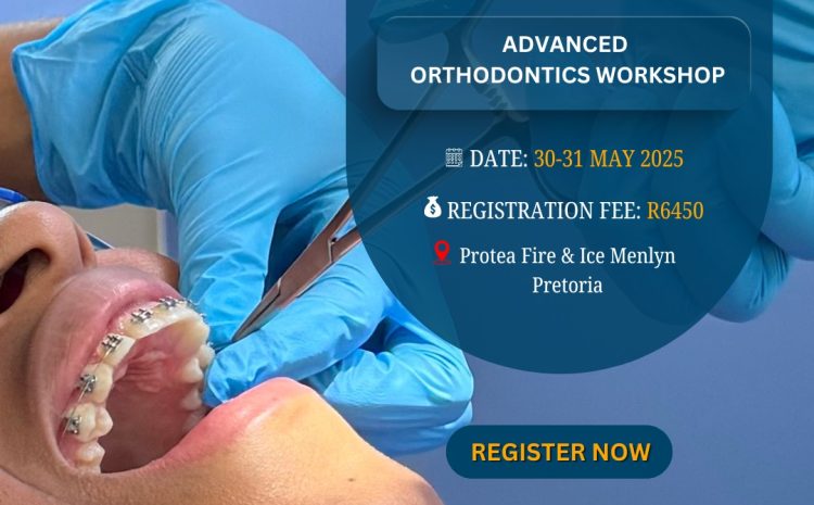 Advanced Orthodontics Workshop